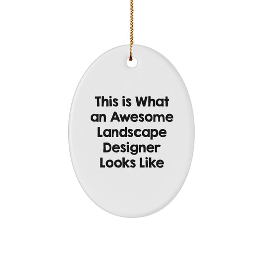 Landscape Designer Gifts from Friends for Awesome Landscape Designers - Oval Ornament This Is What An Awesome Landscape Designer Looks Like, Christmas Unique - Image 1