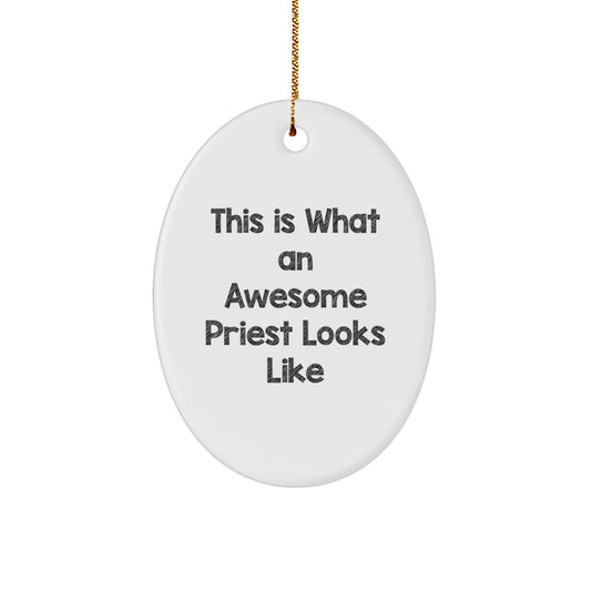 Funny Priest Oval Ornament Gifts from Family for Christmas - 'This Is What An Awesome Priest Looks Like' Quote - Image 1