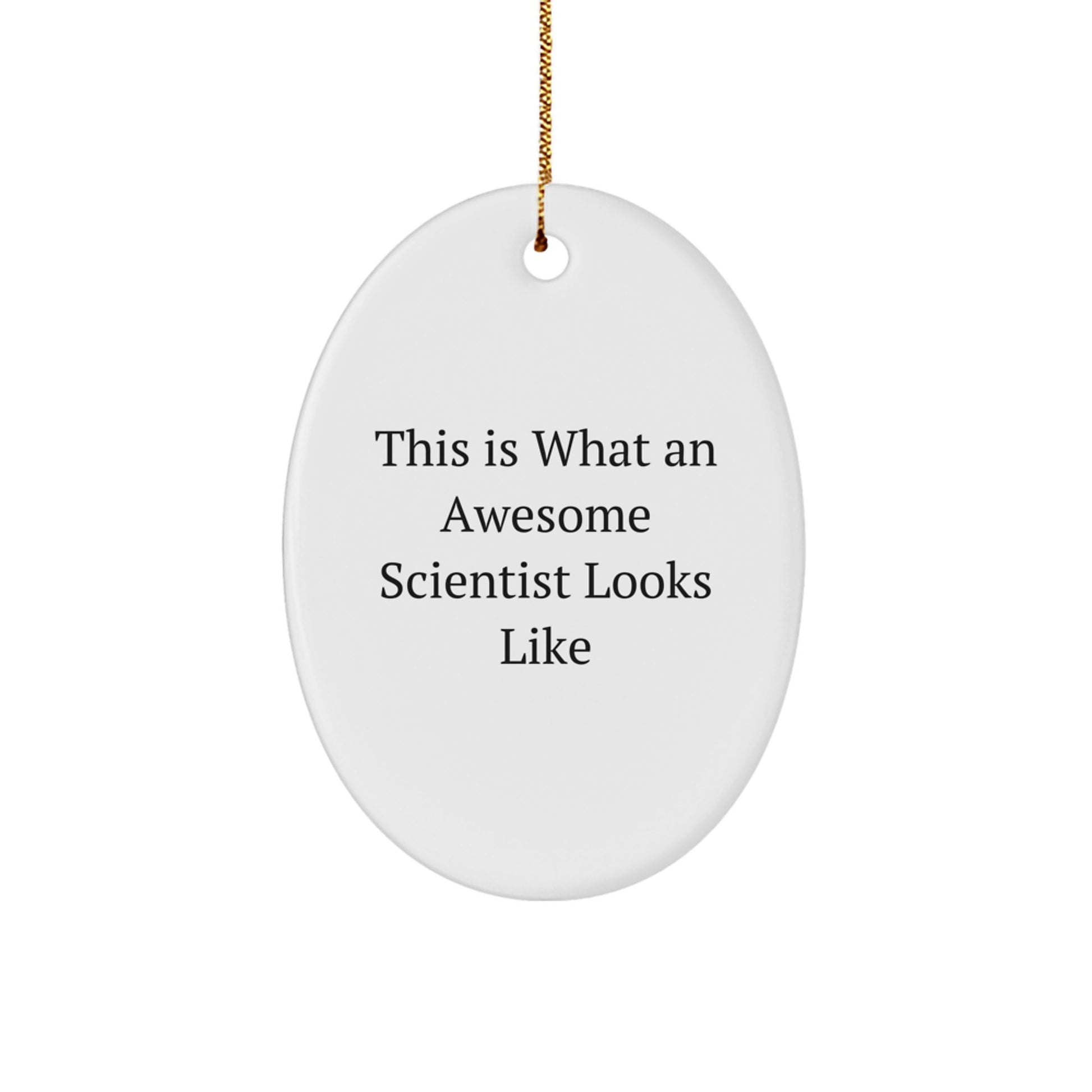 Gifts from Friends for Awesome Scientists - This Is What An Awesome Scientist Looks Like Oval Ornament, White, 3.25\ - Image 1