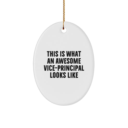 Funny Vice-principal Gifts, This Is What An Awesome Vice-principal Looks Like, Oval Ornament for Christmas, Gifts from Friends, Christmas Unique Gifts for Vice-principal - Image 1