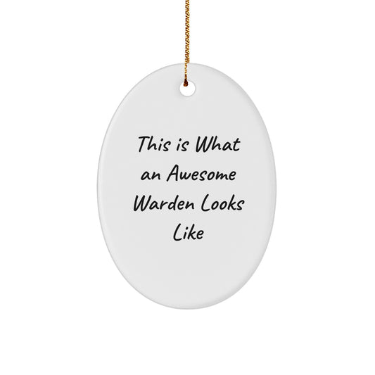 Funny Warden Gifts - This Is What An Awesome Warden Looks Like - Oval Ornament - Christmas Unique Gifts from Friends to Family - Image 1