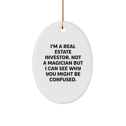 Gifts from Friends for Real Estate Investors - Oval Ornament with Funny Quote, Perfect for Christmas - Image 1