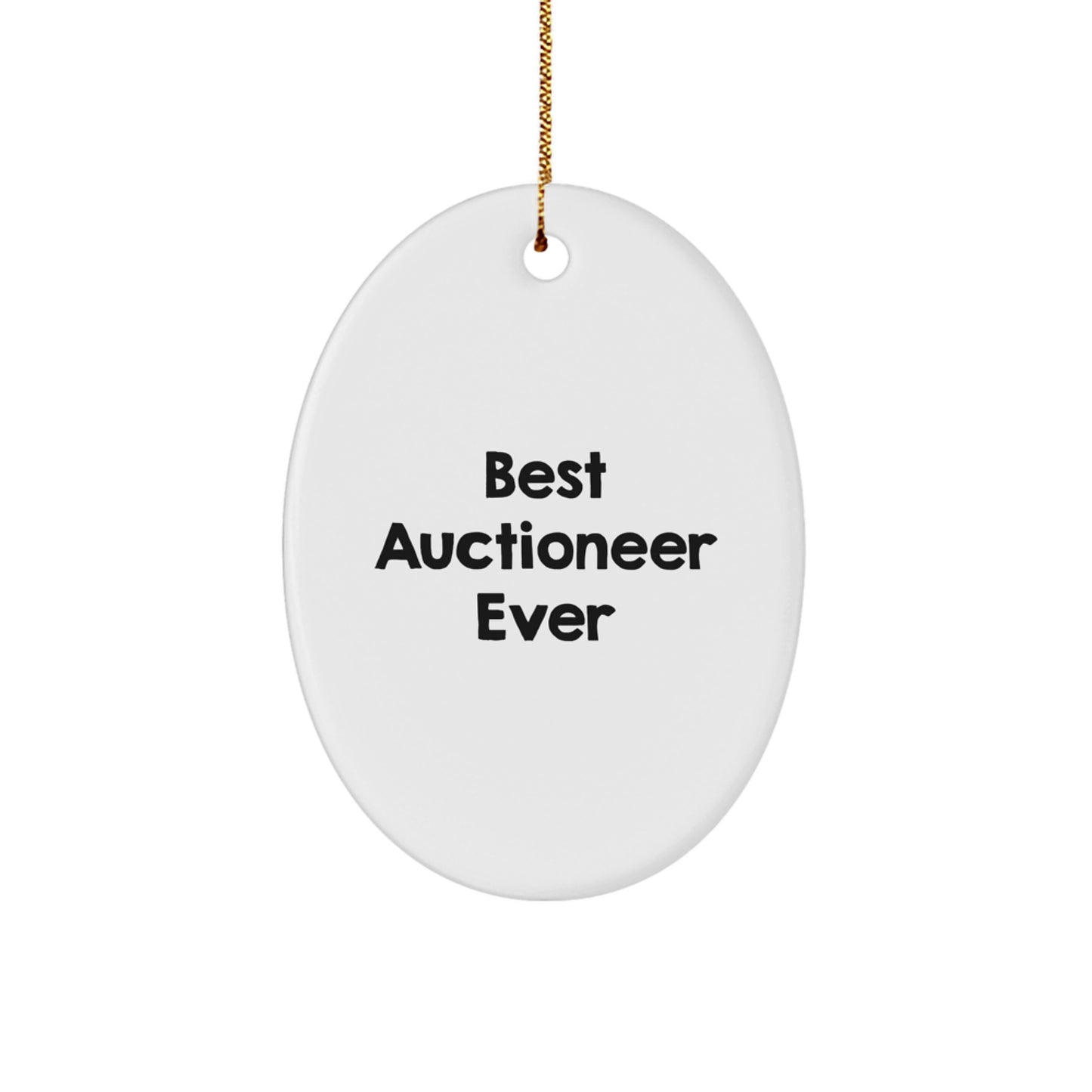 Auctioneer Gifts from Best Ever - 'Best Auctioneer Ever' Oval Ornament for Men, Women, Friends, Coworkers, or Family - Unique Christmas Unique Gifts - Image 1
