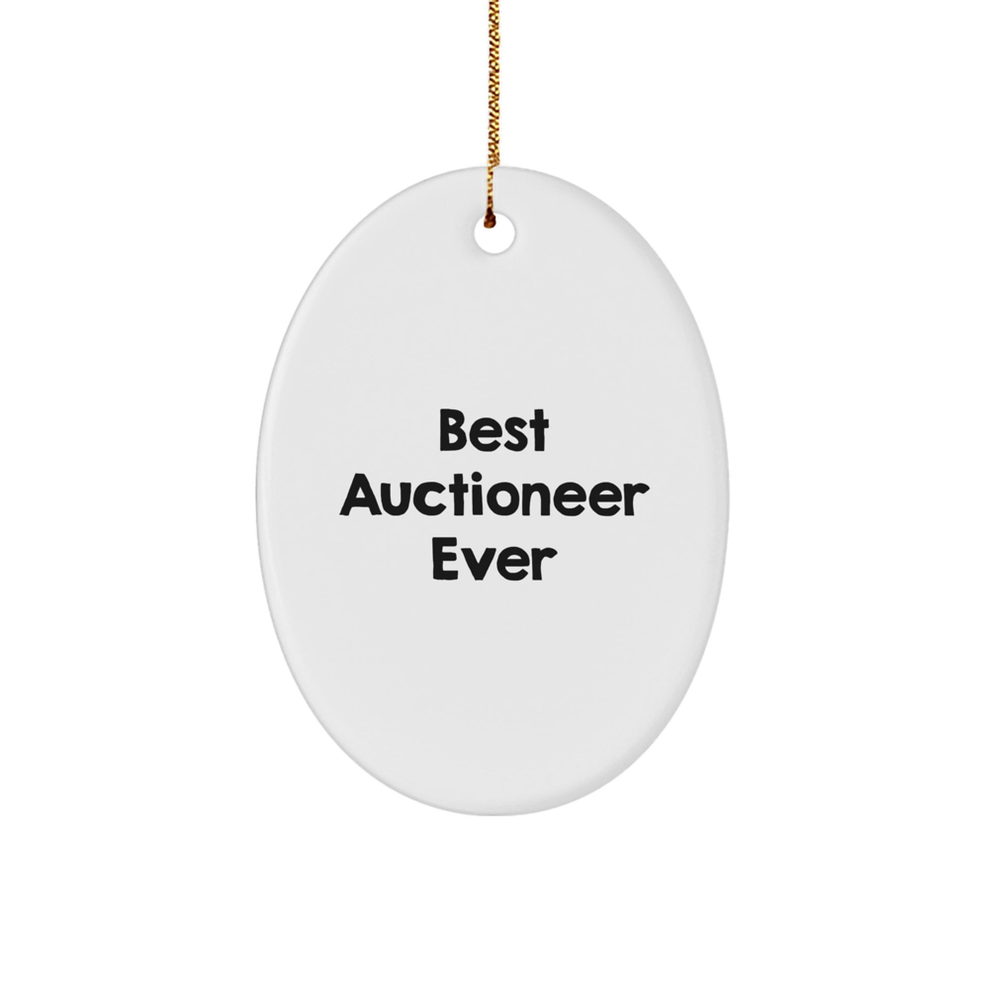 Auctioneer Gifts from Best Ever - 'Best Auctioneer Ever' Oval Ornament for Men, Women, Friends, Coworkers, or Family - Unique Christmas Unique Gifts - Image 1