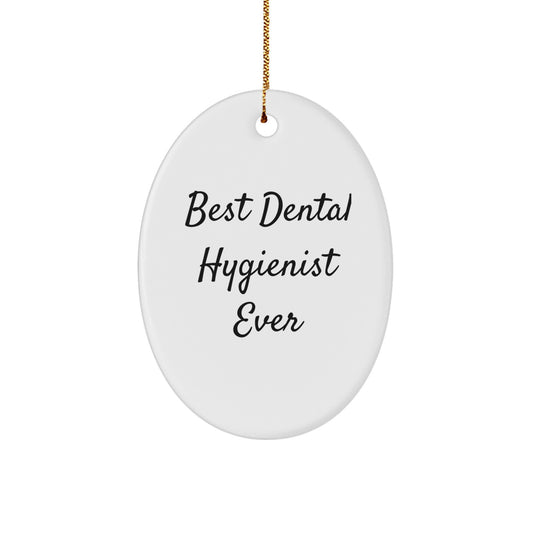 Best Dental Hygienist Ever Oval Ornament Gifts from Family for Christmas - Image 1