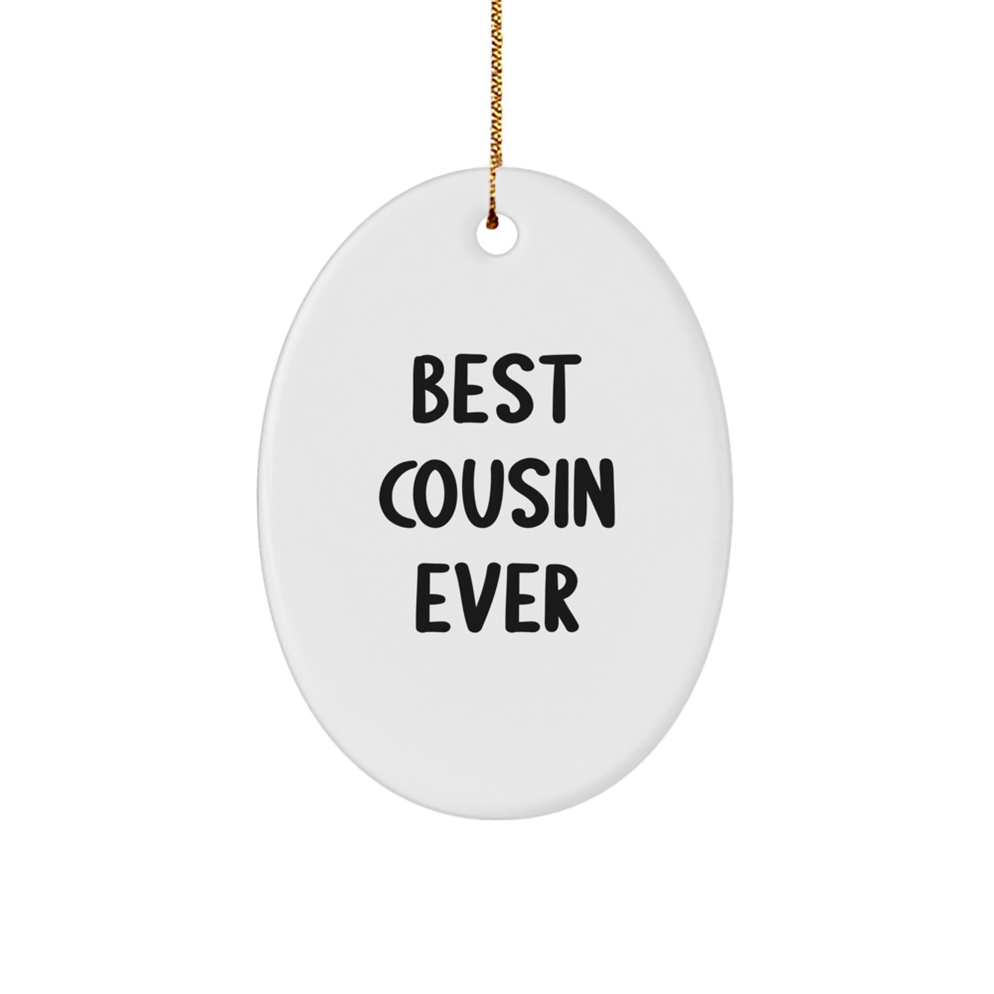 Funny Cousin Ever Oval Ornament, Gifts from Family, For Best Cousin Ever, Christmas Unique Gifts - Image 1