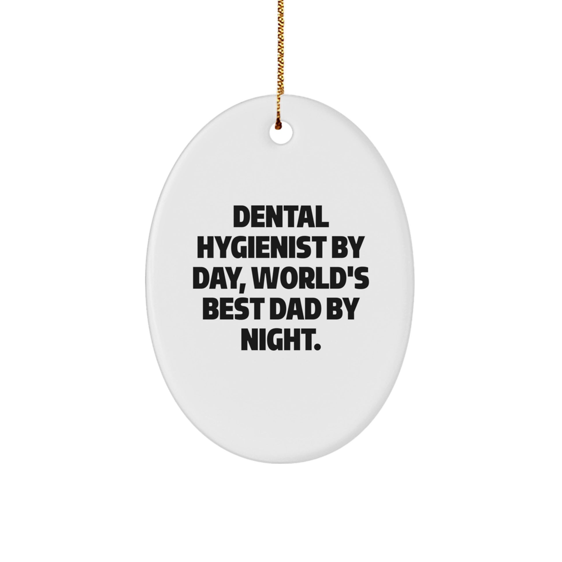 Dental Hygienist Gifts, Unique Oval Ornament, Funny Quote, Gifts from Family for Christmas, Gifts for Dental Hygienist - Image 1
