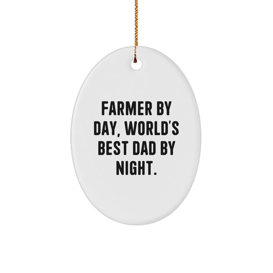Funny Farmer Gifts, Oval Ornament, 'Farmer By Day, World's Best Dad By Night' Quote, Gifts from Family, for Farmer, Christmas Unique Gifts - Image 1