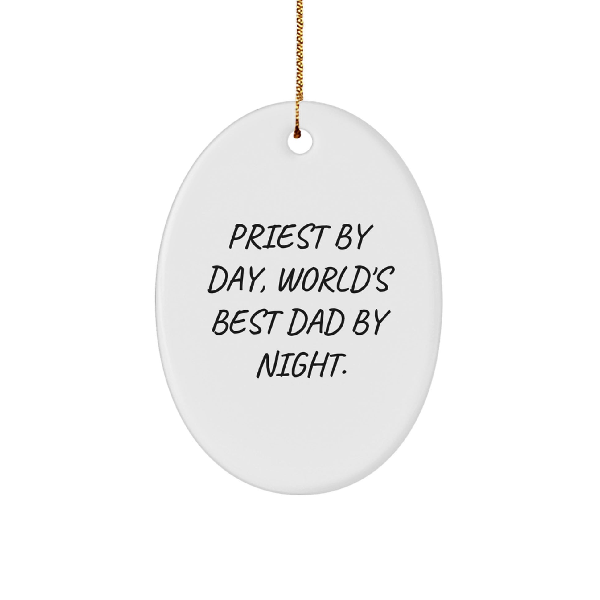 Priest By Day, World's Best Dad By Night. Funny Oval Ornament Gifts from Men to Priest for Christmas - Image 1