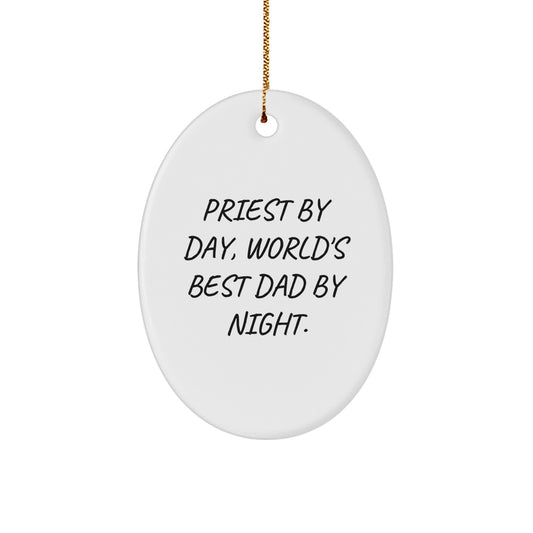 Priest By Day, World's Best Dad By Night. Funny Oval Ornament Gifts from Men to Priest for Christmas - Image 1