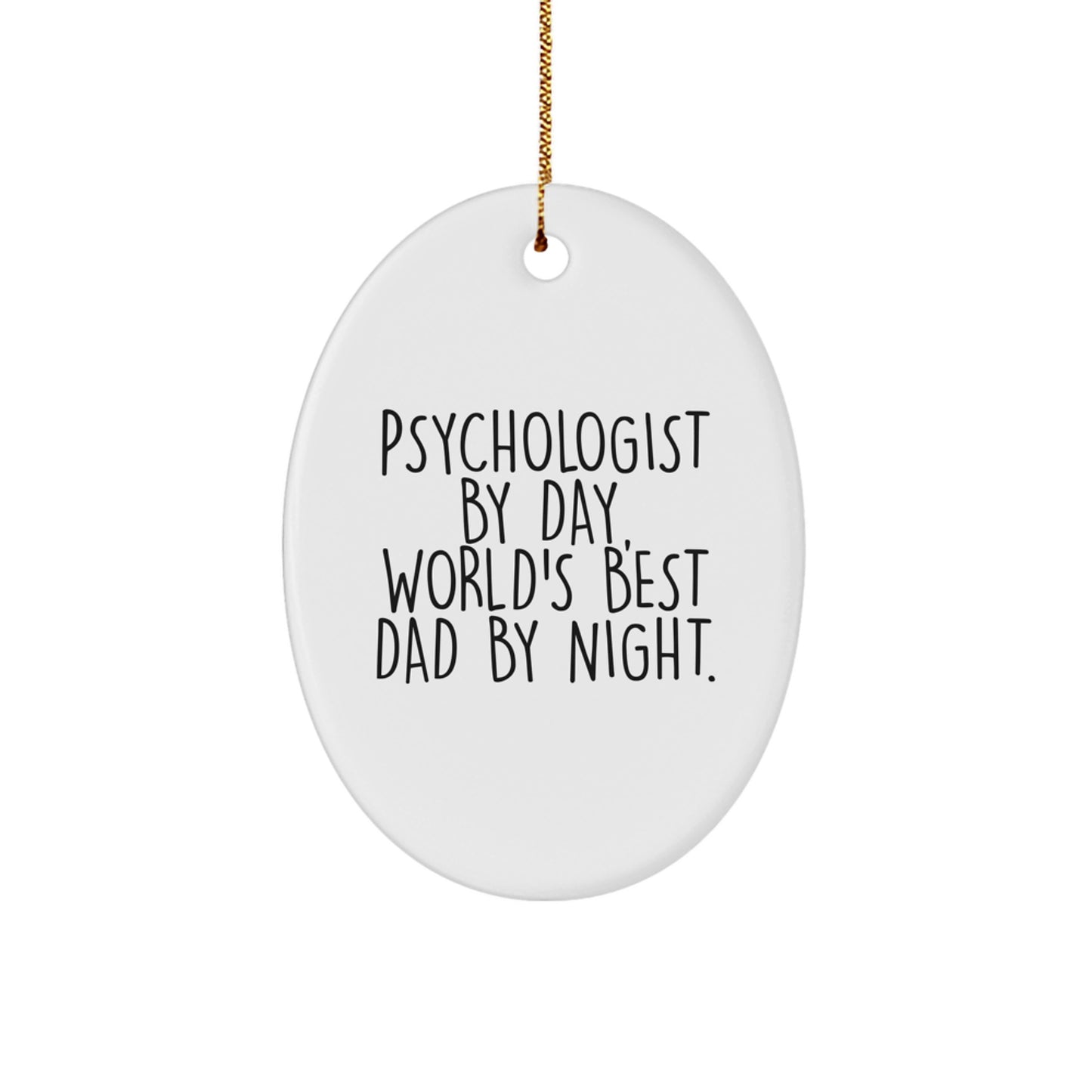 Psychologist Gifts by Day, Oval Ornament by Night, Funny Christmas Ornament, Gifts from Friends to Psychologists, Oval Ornament for Christmas - Image 1