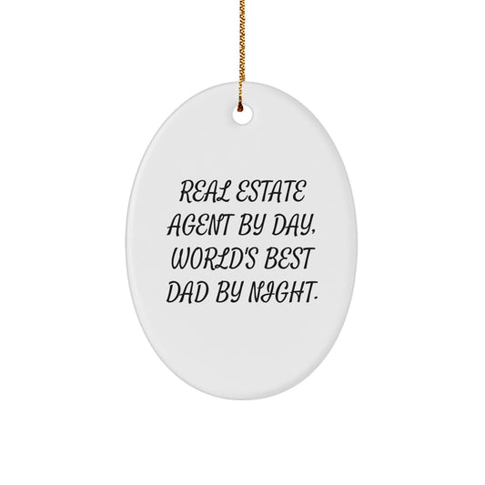 Real Estate Agent Gifts from Dad - Funny Oval Ornament for Christmas Unique Gifts, Real Estate Agent By Day, World's Best Dad By Night. - Image 1