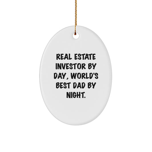 Real Estate Investor Gifts by Day, World's Best Dad by Night Oval Ornament, Funny Quote, Christmas Unique Gifts from Men to Real Estate Investors - Image 1