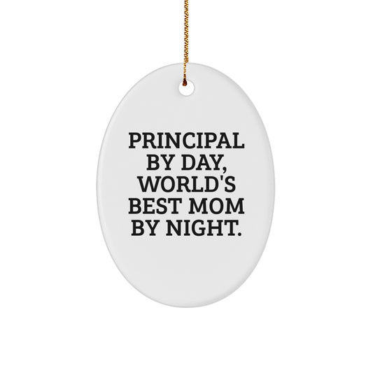 Principal Gifts from Men - Funny Oval Ornament, Principal By Day, World's Best Mom By Night, Christmas Unique Gifts for Women - Image 1
