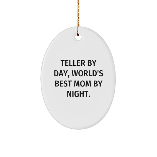 Funny Teller Gifts for Men and Women by Day, World's Best Mom Gifts by Night, Oval Ornament, Christmas Unique Gifts from Family, Friends and Coworkers - Image 1