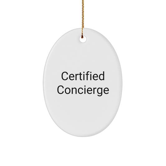 Certified Concierge Gifts from Friends - Funny Oval Ornament for Christmas - 'Life is Better When Shared' Quote, Gifts for Concierge - Image 1