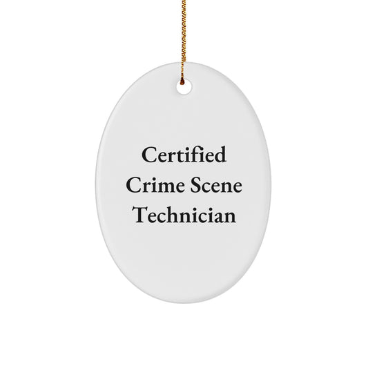 Funny Certified Crime Scene Technician Gifts Oval Ornament for Men or Women Christmas Unique Finds from Friends, 'A Crime Scene is a Crime Scene, No Matter How Big or Small' quote - Image 1