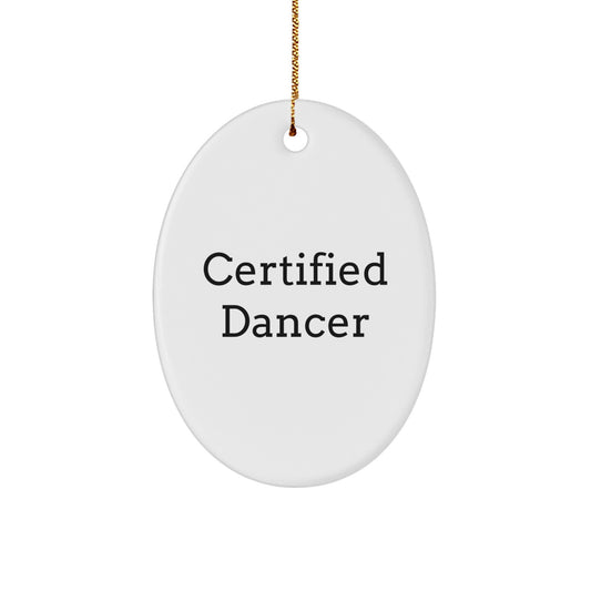 Funny Dancer Gifts from Friends - Christmas Oval Ornament with Quote - Gifts for Dancer - Image 1