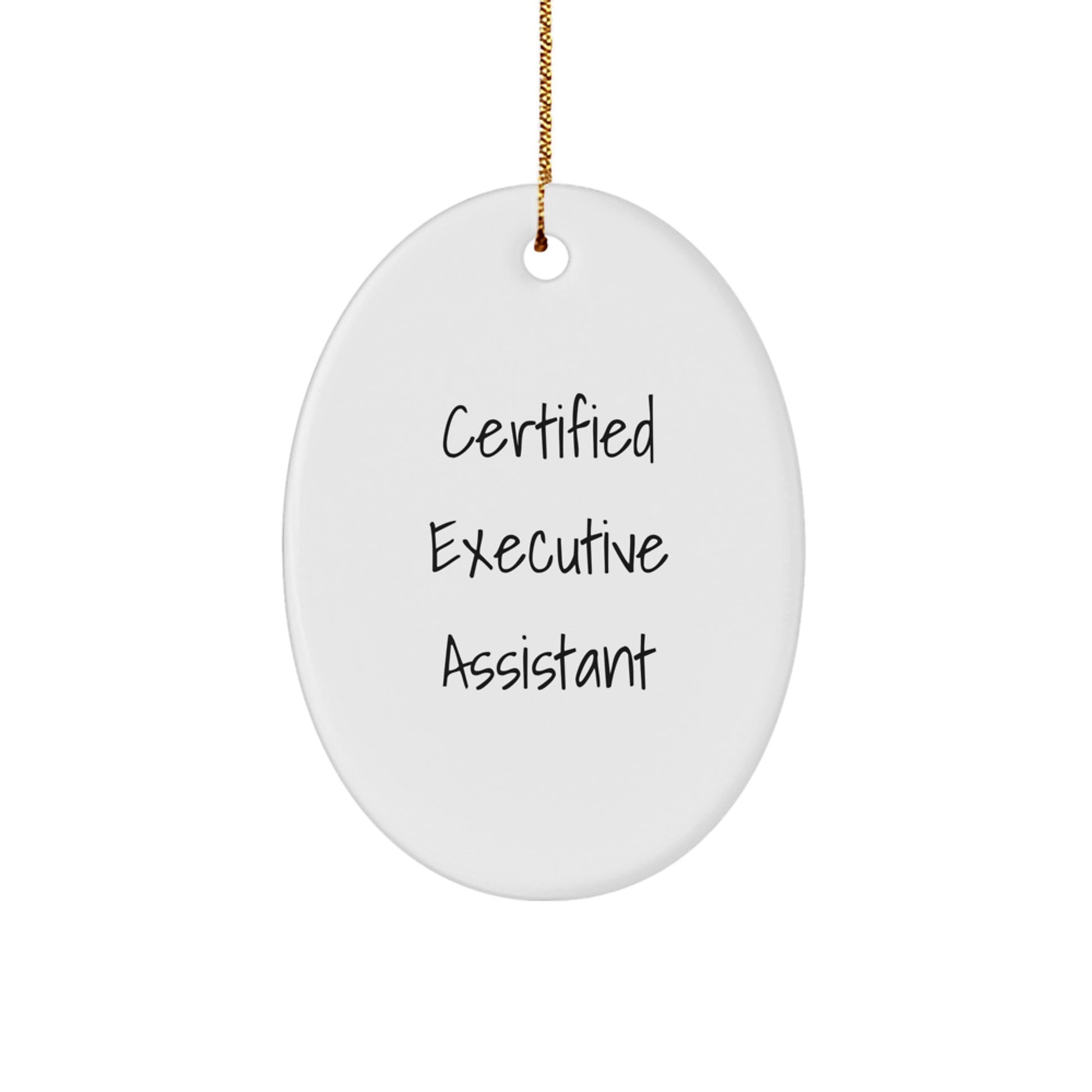Funny Executive Assistant Gifts from Friends, Oval Ornament Quote Certified, Christmas Unique Presents for Men and Women - Image 1