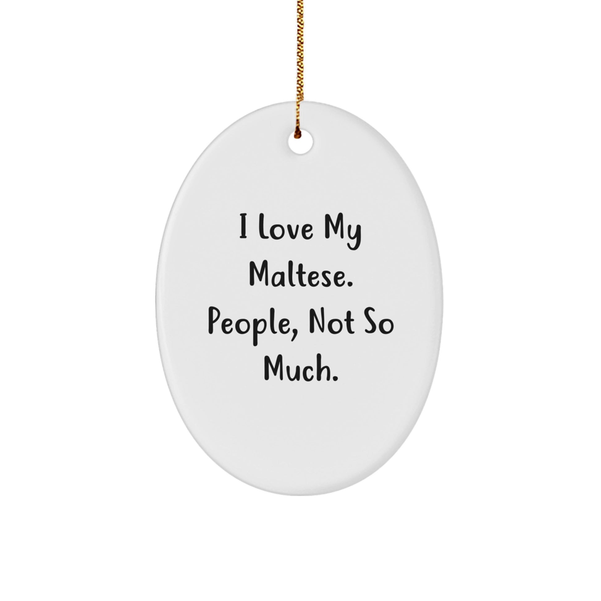 Maltese Dog Lovers Gifts from Friends to Maltese Dog Owners, Comical Oval Ornament for Christmas - Image 1