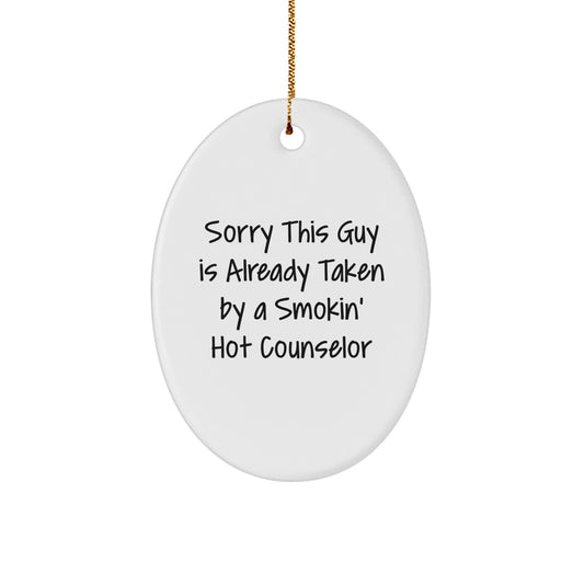 Funny Counselor Gifts from Friends to Men - Sorry This Guy Is Already Taken Oval Ornament for Christmas - Image 1