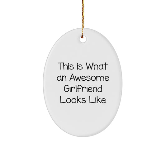 This Is What An Awesome Sweetheart Looks Like, Funny Oval Ornament Gifts from Men for Sweetheart Christmas Unique Presents - Image 1