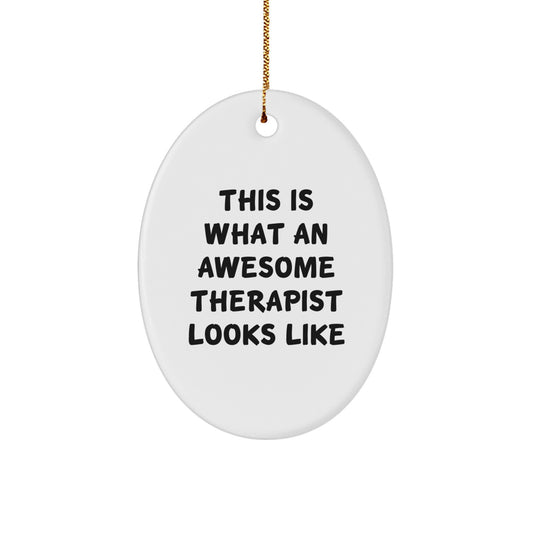 Funny Therapist Gifts - This Is What An Awesome Therapist Looks Like Oval Ornament, Gifts from Men, Women, Friends, Coworkers, Family - Therapist Christmas Unique Gifts - Image 1