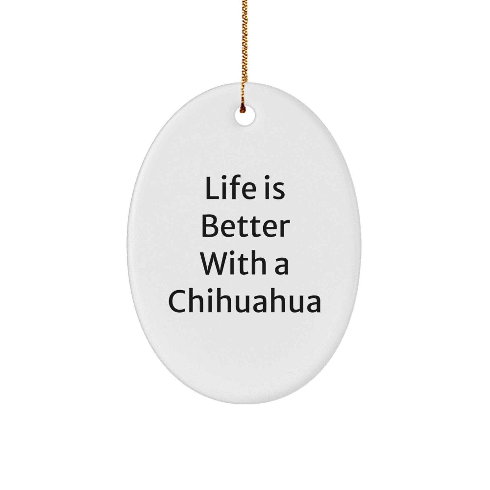 Funny Chihuahua Dog Oval Ornament Gifts from Family, Friends, or Coworkers for Christmas Unique Gifts - Image 1