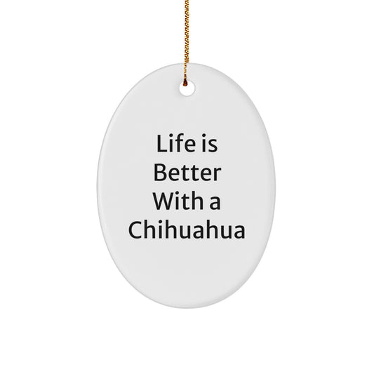 Funny Chihuahua Dog Oval Ornament Gifts from Family, Friends, or Coworkers for Christmas Unique Gifts - Image 1