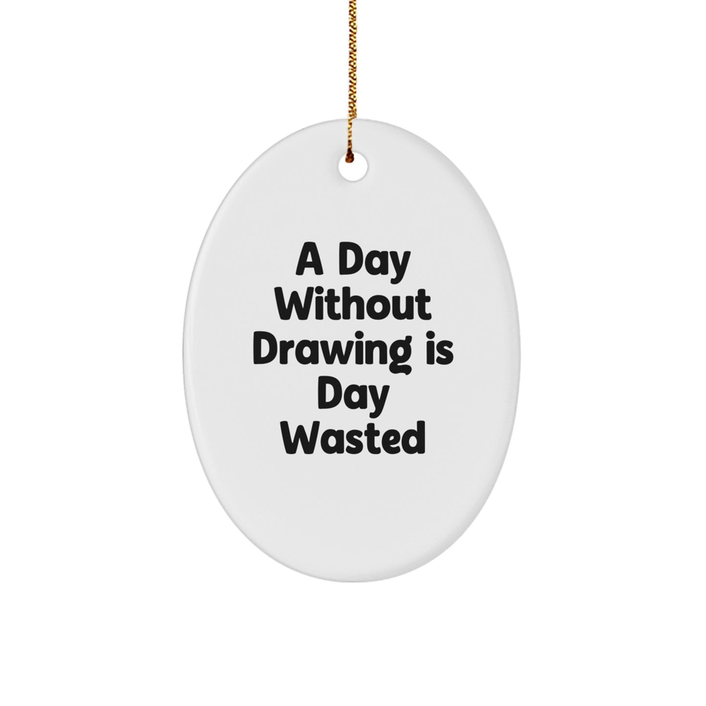 Funny Drawing Inspiration Oval Ornament Gifts from Friends for Drawing Lovers on Christmas - Image 1