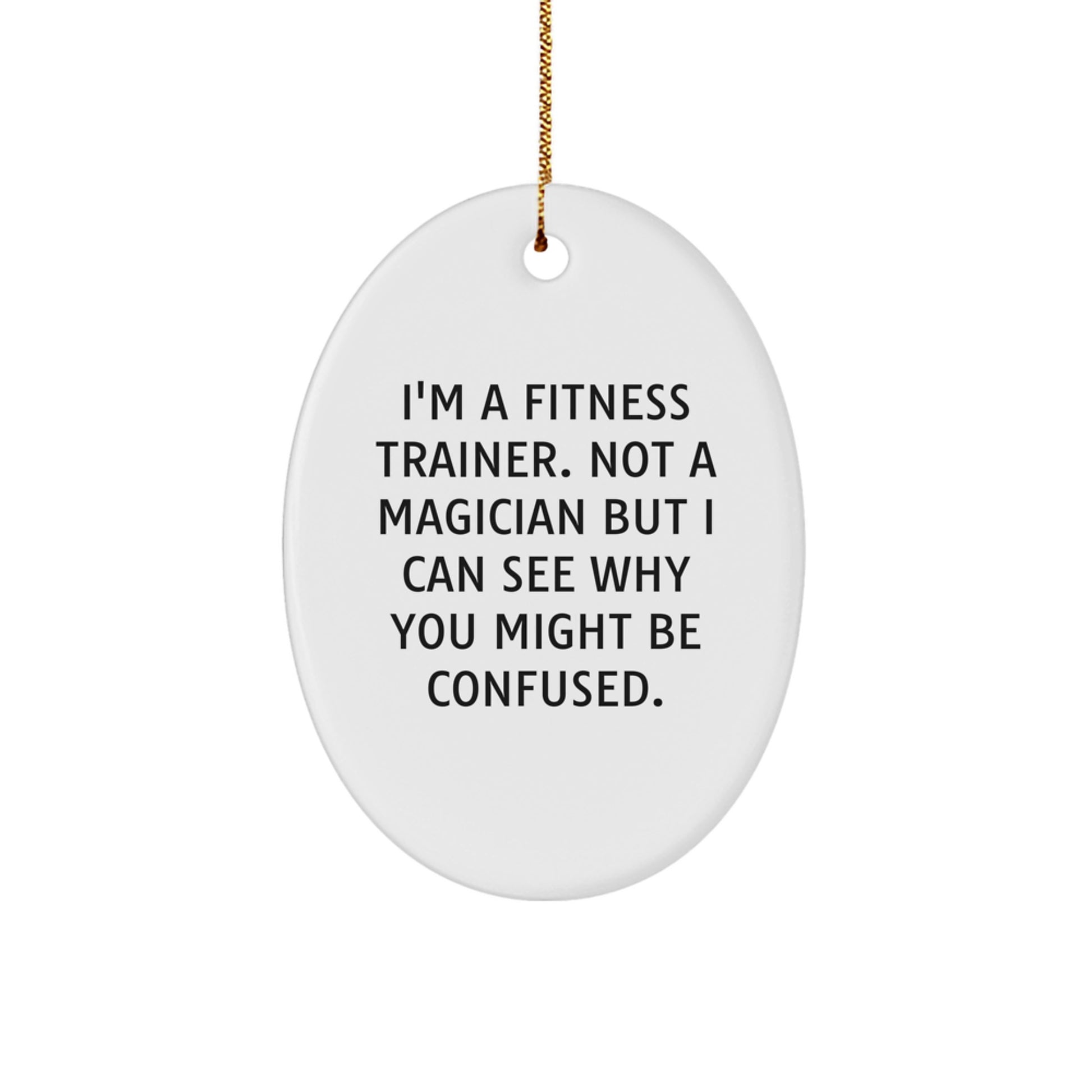 Fitness Trainer Gifts from Friends, Christmas Unique Oval Ornaments with Humorous Quote, Gifts for Fitness Trainers - Image 1