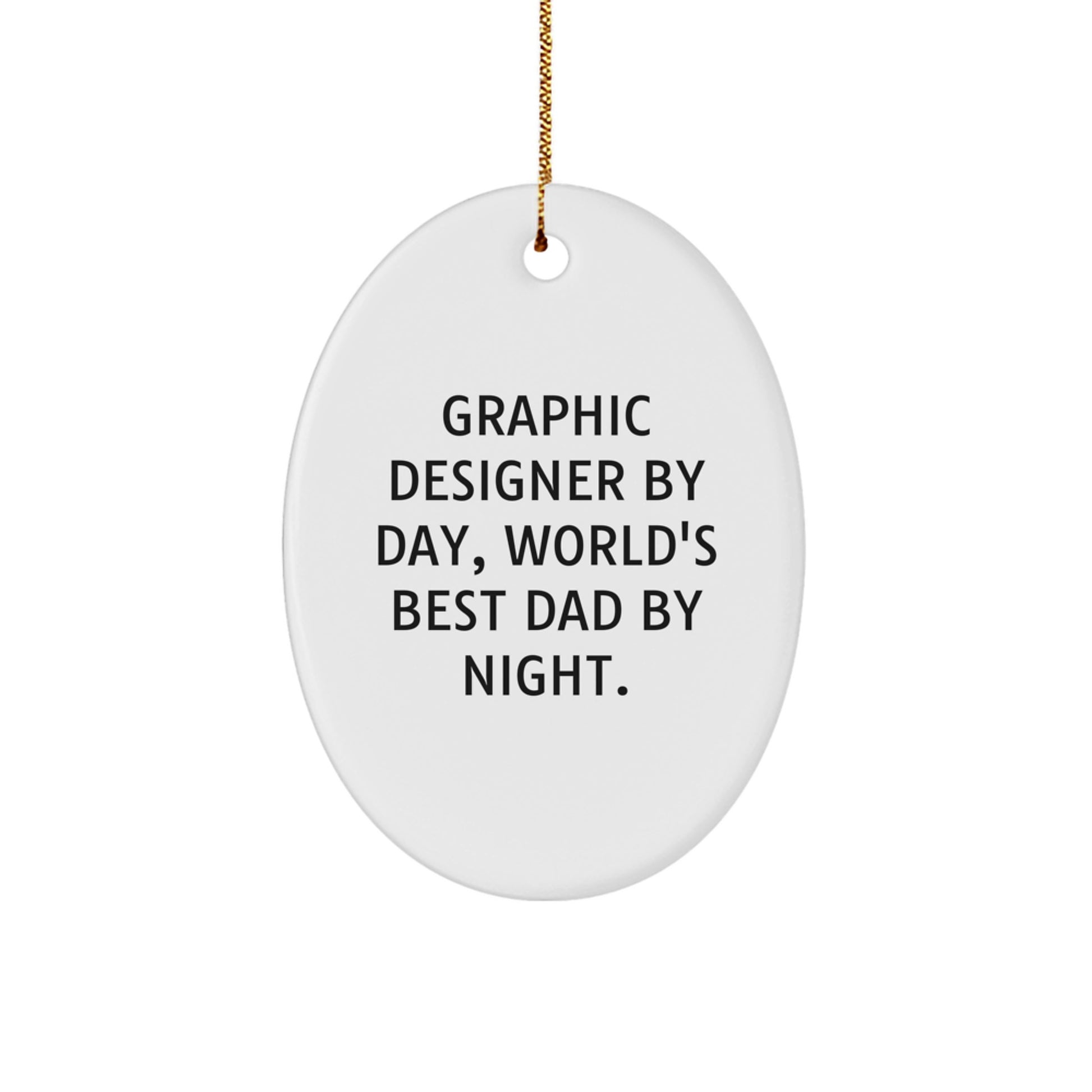 Christmas Unique Gifts for Graphic Designers - Funny 'Graphic Designer By Day, World's Best Dad By Night' Oval Ornament, Gifts from Dad to Graphic Designers, Unique Christmas Unique Gifts - Image 1