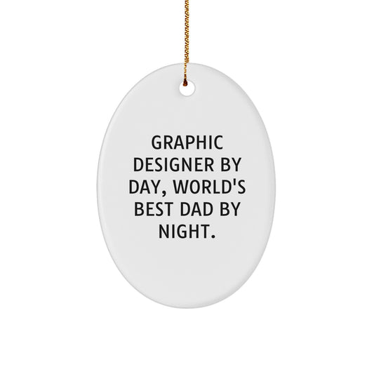 Christmas Unique Gifts for Graphic Designers - Funny 'Graphic Designer By Day, World's Best Dad By Night' Oval Ornament, Gifts from Dad to Graphic Designers, Unique Christmas Unique Gifts - Image 1