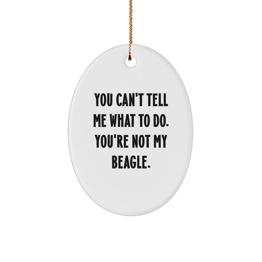 Funny Beagle Dog Quotes Oval Ornament Gifts from Friends for Christmas - Image 1