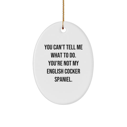 English Cocker Spaniel Dog Oval Ornament, Funny Quote Gifts from Men to Women for Christmas - Image 1