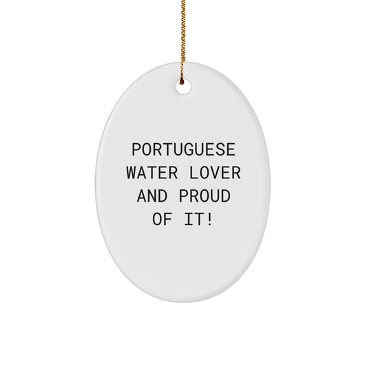 Portuguese Water Dog Lovers' Christmas Unique Gift, Oval Ornament, 'Portuguese Water Lover And Proud Of It!' Quote, Gifts from Family for Portuguese Water Dog - Image 1