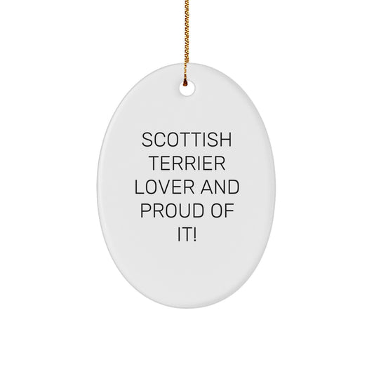 Scottish Terrier Dog Lovers' Christmas Unique Gift Idea - 'Scottish Terrier Lover And Proud Of It!' Oval Ornament Gifts from Family to Friends - Image 1