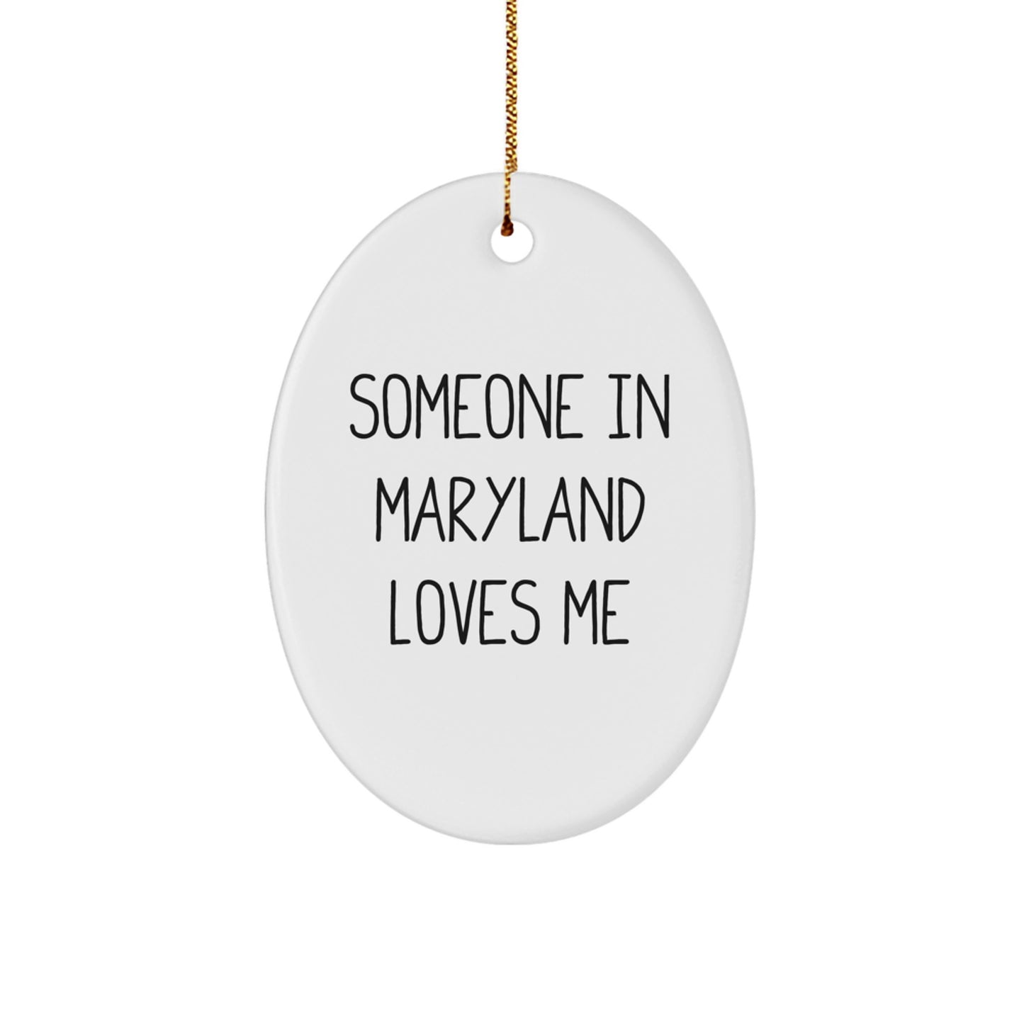 Maryland Loves Me Oval Ornament, Funny Quote Gift for Friends from Maryland, Christmas Memorable Present for Women - Image 1
