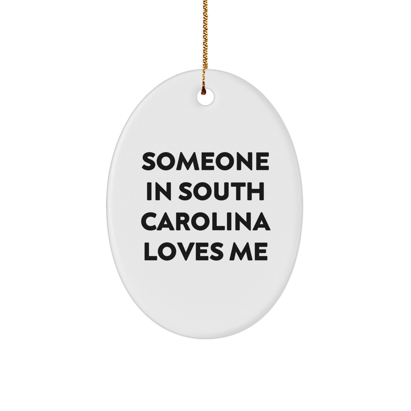 Someone In South Carolina Loves Me Oval Ornament, Funny Christmas Unique Gifts from Friends to Family - Image 1