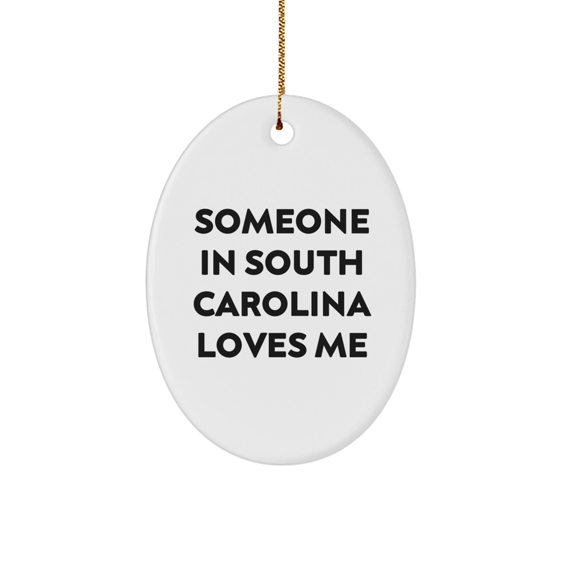 Someone In South Carolina Loves Me Oval Ornament, Funny Christmas Unique Gifts from Friends to Family - Image 1