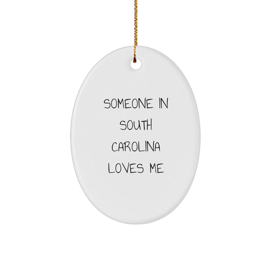 Someone in South Carolina Loves Me Oval Ornament Gifts from Friends for Family Christmas - Image 1