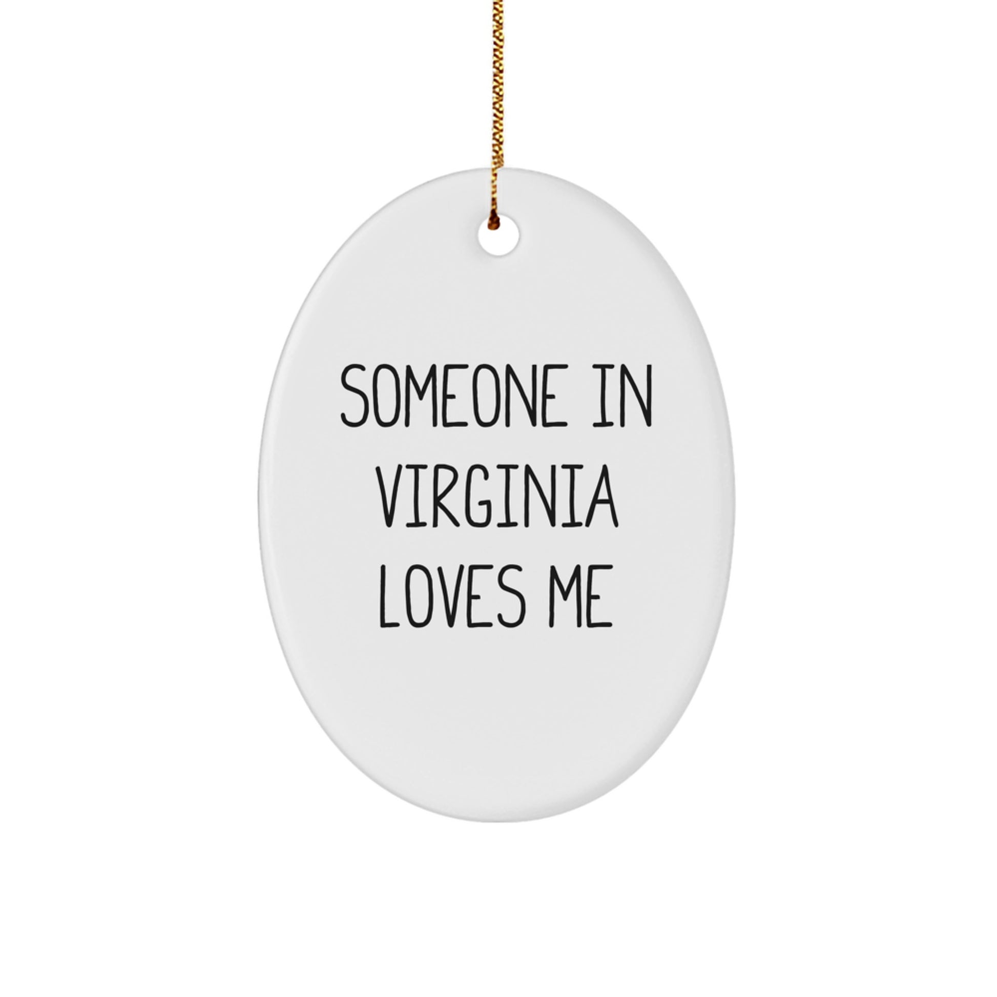 Funny Virginia Gifts for Someone In Virginia Loves Me - Oval Ornament, White, 3.25\ - Image 1