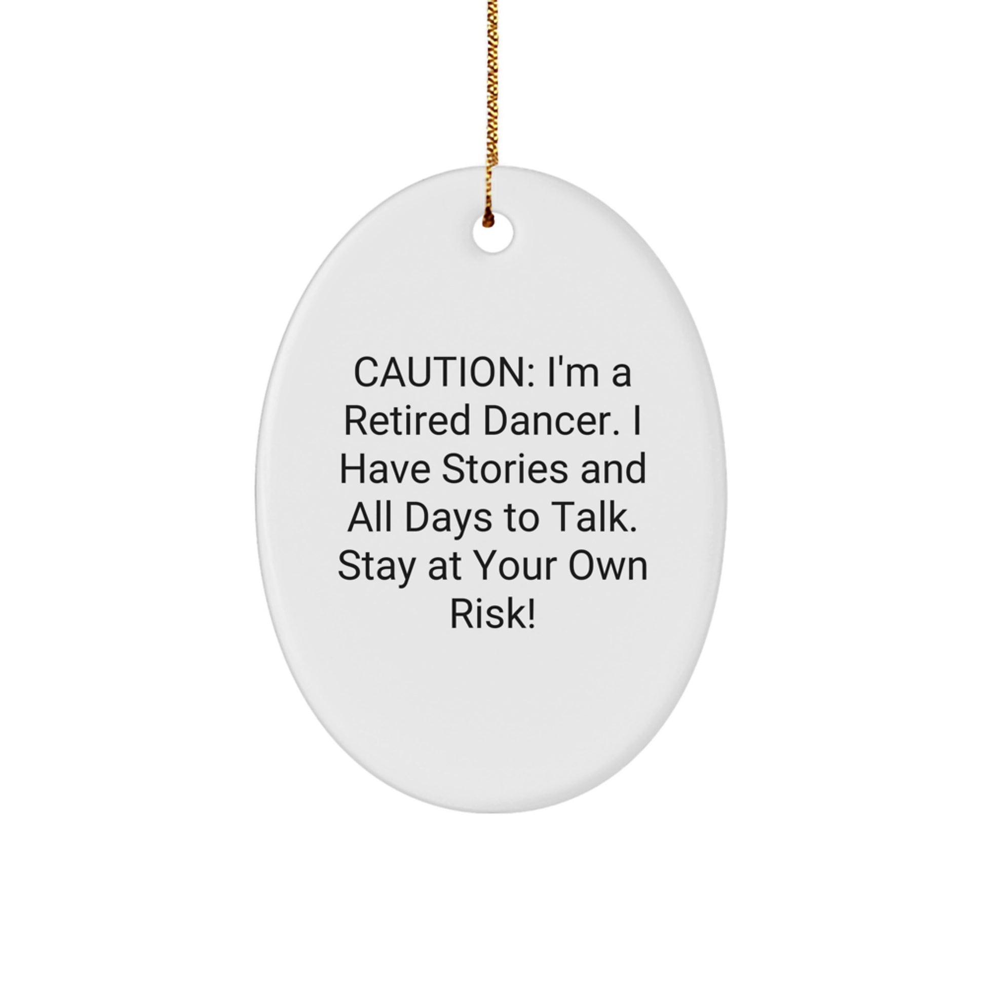 Funny Dancer Gifts from Friends for Christmas - Oval Ornament with Inspirational Quote - Image 1