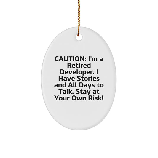 Funny Developer Gifts, Oval Ornament, Caution: I'm A Retired Developer, Gifts from Friends, Gifts for Developer, White, MDF, Sublimation, Christmas Unique Gifts - Image 1