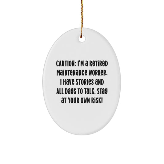 Funny Maintenance Worker Gifts - 'Caution: I'm A Retired Maintenance Worker...' Oval Ornament for Christmas - Image 1
