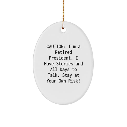 Funny President Oval Ornament, Caution! Gifts for President from Family, Christmas Unique Gifts - Image 1