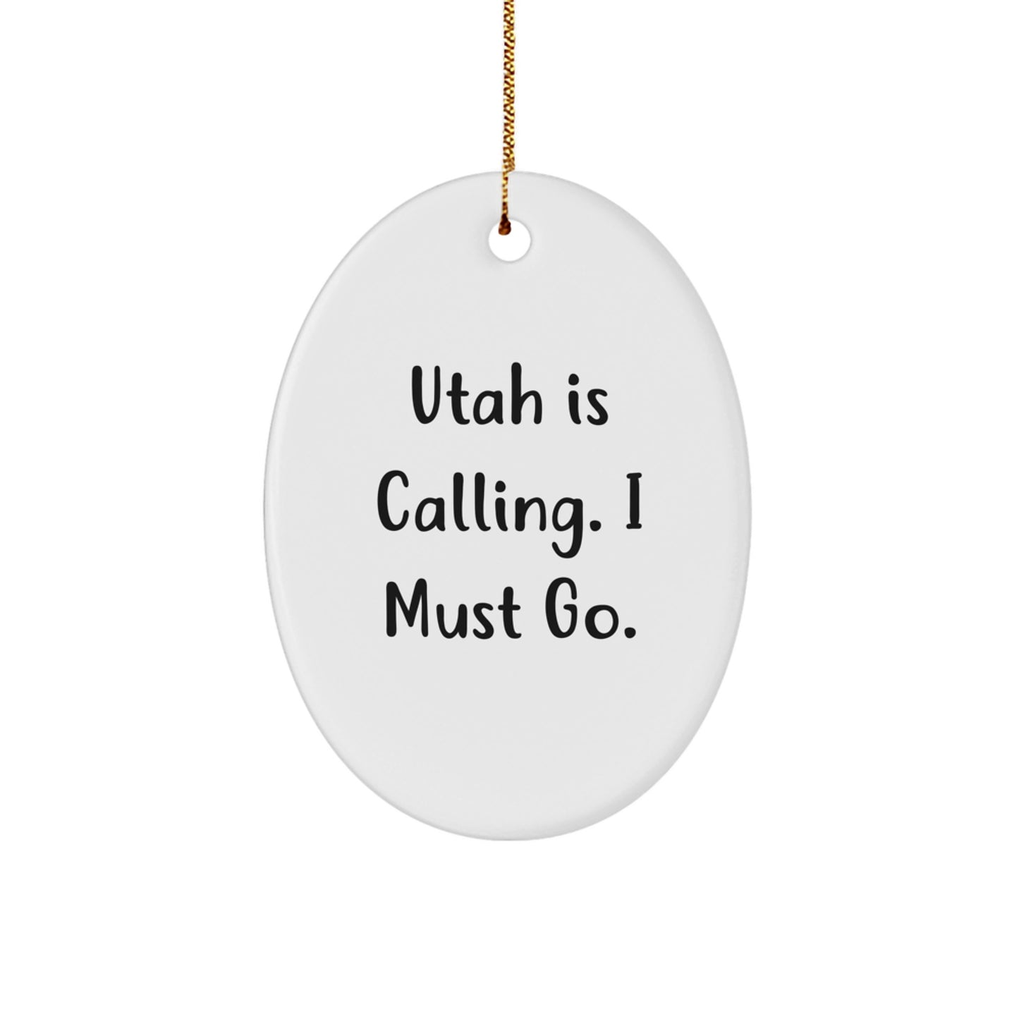 Utah Enthusiasts' Delight, Oval Ornament, 'Utah Is Calling', Christmas Unique Gifts from Friends - Image 1