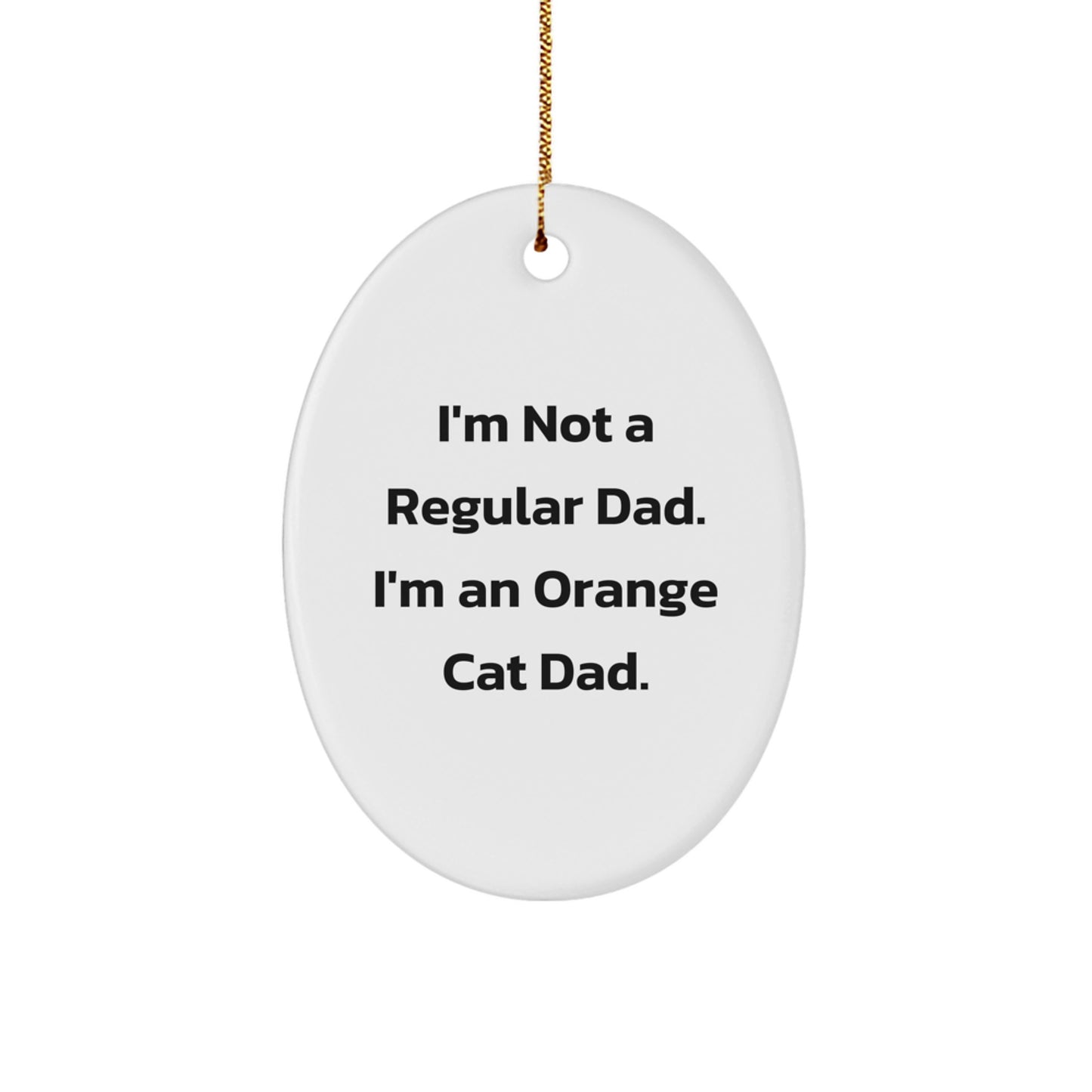 Funny Orange Cat Dad Christmas Unique Gifts - Gifts from Men to Orange Cat Lovers, Oval Ornament - Image 1