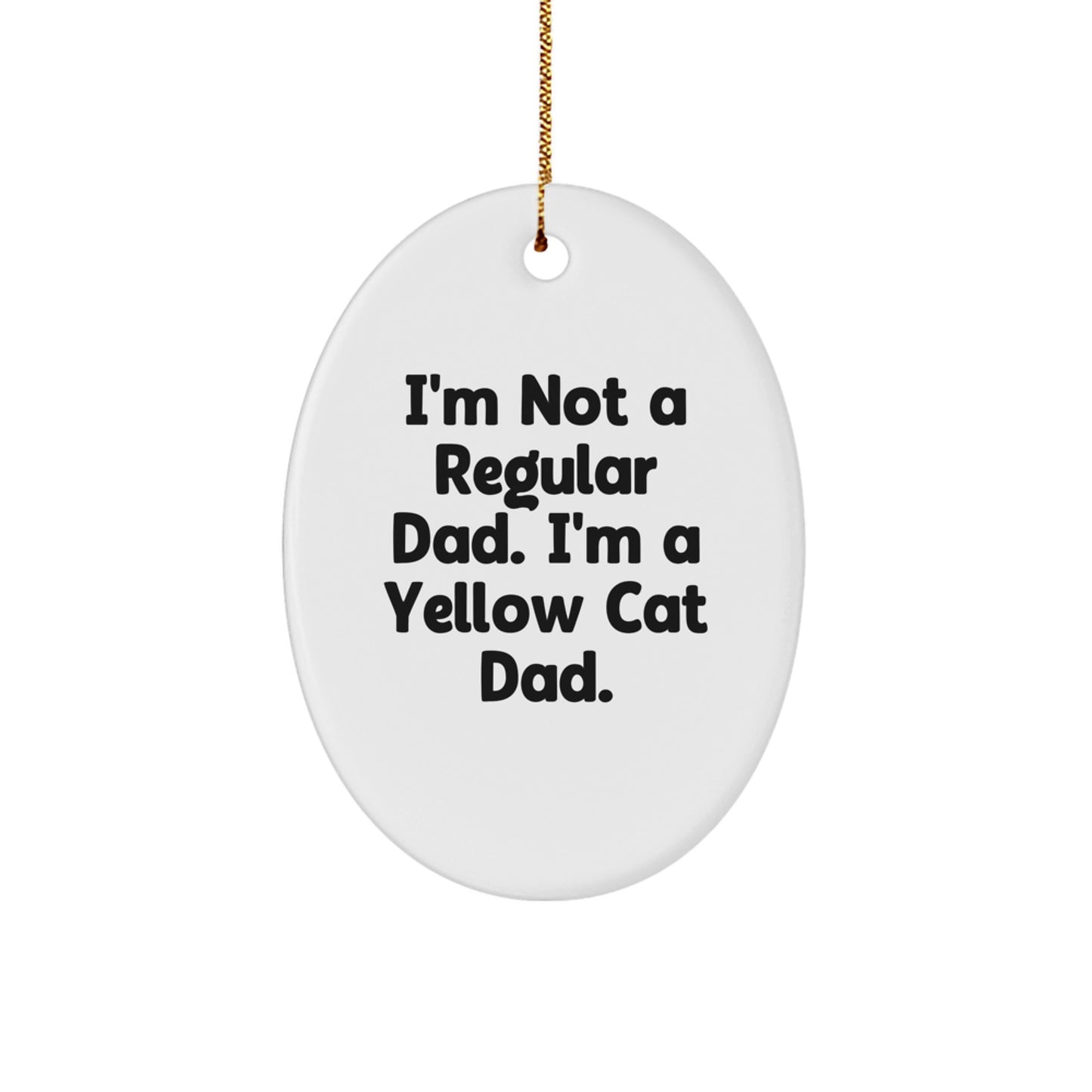 Funny Yellow Cat Dad Gifts for Men, Unique Oval Ornament from, Inspirational Christmas Decor for Family, Friends, and Coworkers - Image 1