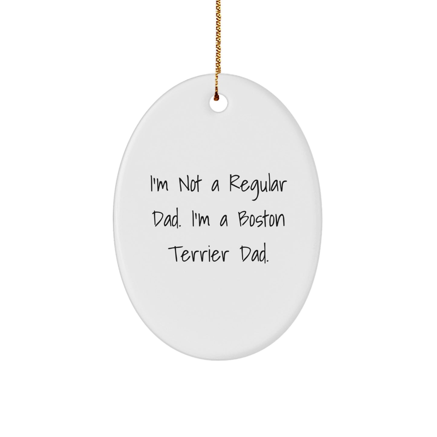 Boston Terrier Dad Oval Ornament, Funny Gift for Boston Terrier Dog Lovers, Gifts from Dad to Family, Friends, or Coworkers, Christmas Unique Ornaments - Image 1